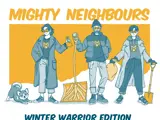 Mighty Neighbours Winter Warrior Graphic